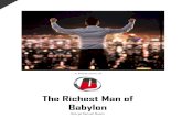 The Richest Man of Babylon · 4 2 A Historical Sketch of Babylon In the pages of history there lives no city more glamorous than Babylon. Its very name conjures visions of wealth