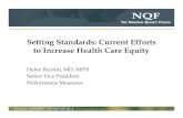 Setting Standards: Current Efforts to Increase Health Care ... · 4/3/2012  · Helen Burstin, MD, MPH Senior Vice President Performance Measures Setting Standards: Current Efforts