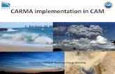 CARMA implementation in CAM - CESM®• CARMA 3.0 provides enhancements over CARMA 2.3 and was designed to be embedded in GCMs. • CARMA sectional microphysics is been used successfully