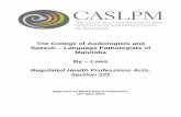 The College of Audiologists and Speech Language Pathologists of … · 2017. 5. 2. · 4 CASLPM By – Laws Confirmed 2016 05 18 PREAMBLE The By – Laws of the College of Audiologists