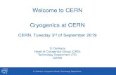 Welcome to CERN Cryogenics at CERN · 2019. 9. 17. · LHC accelerator, ATLAS, CMS HL-LHC IP1/IP5 HL-LHC SPS Test facility (2018) SM18 main RF & Magnets cryogenic test benches upgrade