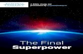 The Final Superpower - United Church of God · 2020. 9. 14. · Coming Superpower One amazing prophecy record-ed by Daniel is his interpretation of Nebuchadnezzar’s dream in chapter