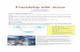 Friendship with Jesus - Yolagatewaychristianfellowship.yolasite.com/resources/Friendship with J… · There is no friend like Him because He will always love you, always care, and
