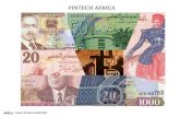 fintech africa reportiseeafrica.co.za/wp-content/uploads/2017/12/fintech-africa-report.pdf · Tunisia. The company partnered with Tunisian post office, the Poste Tunisienne which