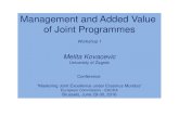 Management and Added Value of Joint Programmes€¦ · Melita Kovacevic University of Zagreb ... ERA European vs. World perspective - new HE market - new demands - changing rules