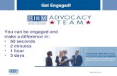 Get Engaged! - SHRM...Quarterly Planning Webinars SHRM Advocacy Events in Washington, D.C. Social Media Engagement Opportunities @SHRM 2018 ©SHRM 2015 QUESTIONS? Meredith Nethercutt