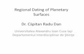 Regional Dating of Planetary Surfaces Dr. Căpitan Radu Dan · Background: datarea suprafetelor planetare utilizand craterizarea Moon a Mare Crisium a Mare Tranquillitatis Basaltic