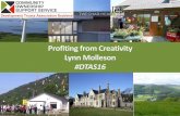Other examples - Development Trusts Association Scotland · 2017. 12. 1. · Profiting from Creativity Lynn Molleson #DTAS16 •COSS is part of the Development Trusts Association
