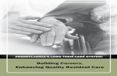 Building Careers, Enhancing Quality Resident Care · workforce that it critical to ensuring high quality care to our growing senior population. National Nursing Home Profitability