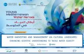 ENHANCING SCIENTIFIC UNDERSTANDING TO TACKLE WATER … · WATER WORLD WATER DAY YOUNG Mediterranean Water Heroes Nature-based Solutions For a Water Secure Mediterranean #WaterHeroe