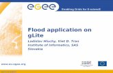 Flood application on gLite - SAVups.savba.sk/parcom/egee/na4/Flood_application_on_Glitev2.pdf · Flood application on gLite, EGEE Review, CERN December 6-7 2 Enabling Grids for E-sciencE