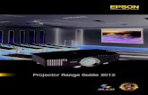 Projector Range Guide 2012 - Epson Australia · 2012. 6. 29. · Lumens Light Output (Colour/Light) 2,800/2,800 2,600/2,600 2,800/2,800 ... This new application allows road warriors