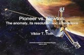Pioneer vs. Newton - Viktor Toth · 2013. 4. 4. · The constancy of the Pioneer anomalous acceleration