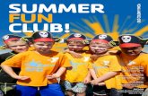 FUN OLD COLONY YMCA CLUB! · COME JOIN THE SUMMER FUN CLUB TODAY! FIELD TRIPS, FUN, FRIENDS, AND A FANTASTIC SUMMER VACATION! Located at Camp Yomechas, children ages six to fourteen
