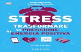 Stress. Trasformare la pressione in energia positiva · STRESS. CONSULENZA PSICHIATRICA Dott.ssa Diane McIntosh, Medico, Membro del Royal College of Physicians and Surgeons of Canada