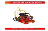 rollers RS48-11 GOLF ROLLER MANUAL - Tru Turf · smoother, faster, more consistent putting Greens. The following operation and maintenance manual has been prepared for use with the