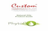 Natural Oils Product Guide · 2020. 8. 5. · Natural Oils Product Guide . Commitment to Our Customers ... Our Phytol™ branded oils are quality seed, nut, and vegetable oils. By