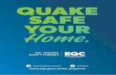 QUAKE SAFE YOUR Home. - Earthquake Commission · difficult to tell by your chimney’s exterior if it’s reinforced, but if your home was built before the 1970s, it’s probably