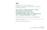 Justice denied? The Government’s response to the Ombudsman ... · 4 Justice delayed: The Ombudsman’s report on Equitable Life, Second Report from the Select Committee on Public