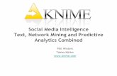 Social Media Intelligence Text, Network Mining and Predictive … · 2017. 5. 23. · Social Media Intelligence: Major European Telco 4 . Our Goal in Social Media Analysis 5 Text