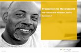 Transition to Retirement...savings rate, a 1.5% constant real wage growth, a retirement age of 67 and a planning age through 93. The replacement annual income target is defined as