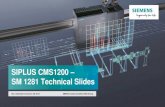 SIPLUS CMS1200 – SM 1281 Technical Slides · BERO Speed measurement Features • Characteristic-based diagnostics ... • Application example as an introduction SIPLUS CMS1200: