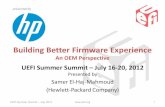 Building Better Firmware Experience · 2011-06-01  · UEFI Summer Summit – July 2012 17 . HII Configuration Forms UEFI Summer Summit – July 2012 18 . HII Configuration Forms