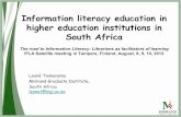 Information literacy education in higher education ...€¦ · Information literacy education in higher education institutions in South Africa The road to Information Literacy: Librarians