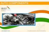 AUTO COMPONENTS - IBEF · DECEMBER 2016 For updated information, please visit 3 EXECUTIVE SUMMARY Robust growth in Auto component • Turnover of the Indian auto component sector