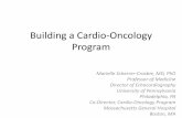 Building a Cardio-Oncology Program · 2016. 11. 29. · Building a Cardio-Oncology Program Marielle Scherrer-Crosbie, MD, PhD Professor of Medicine Director of Echocardiography University
