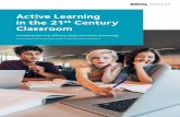 Active Learning in the 21st Century Classroom · Active learning, in contrast, focuses on developing students’ higher-order thinking skills, which include the evaluation and analysis