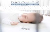 Don’t Cry it Out! - Amazon Web Servicesbtbcnew2019rmc.s3-us-west-2.amazonaws.com/Dont+Cry... · Don’t want to use cry-it-out with your baby? Then this Sleep Guide is for you!