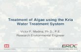Treatment of Algae using the Kria Water Treatment System · 2017. 7. 5. · KRIA treatments could be applied to bays, coves, and other areas where HABs begin, either after monitoring