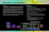 Overview Key Features...The FlexRay Controller fully complies with Version 2.1, Revision A of the FlexRay Communication System Protocol Specification. It implements the specification-defined