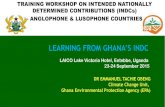 LEARNING FROM GHANA’S INDC...Multi-sectoral teams RIPS, Geography Dept., IESS - Legon, EPA, Mini stry of Health & Patience Damptey FC, EC, EPA, Economics Dept., Legon, Zoomlion,