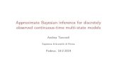 Approximate Bayesian inference for discretely observed ...fmi.stat.unipd.it/pdf/tancredi.pdf · Andrea Tancredi Sapienza Universit a di Roma Padova, 18-2-2019. Multi-state models