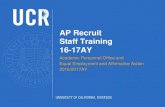 AP Recruit Staff Training 16-17AYcnc.ucr.edu/aprecruit/ucr_aprecruit_staff_training_beginner.pdf · UCR AP Recruit Timeline 2013-2014AY –UCR launched a pilot deployment of the AP