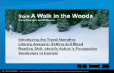Introducing the Travel Narrative Literary Analysis ... · As you read Bill Bryson’s account of hiking the Appalachian Trail, try to figure out his perspective by completing a chart