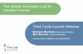 The Global Innovation Lab for Climate Finance Third Cycle ......Launch of Third Lab Cycle The Lab has kicked off a Third Cycle on September 19, 2016 with a call-for-ideas which will