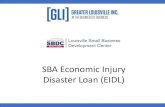 SBA Economic Injury Disaster Loan (EIDL) · 30/3/2020  · EIDL • Loans up to $2 million • 3.75 for small businesses • 2.75 for non-profits • 30-year term • First payment