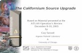 The Californium Source Upgrade · 12/8-10/2003 ATLAS Upgrade Guy Savard of Energy ATLAS Status • ATLAS Æonly low-energy accelerator for stable ions operating as a User Facility