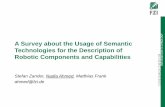 A Survey about the Usage of Semantic Technologies for the ...magazin.know-center.tugraz.at/wp-content/uploads/2016/11/...Knowledge and Skill Representations for Robotized Production