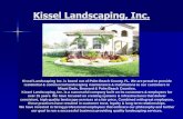 Kissel Landscaping, Inc.kissel-landscaping.com/images/presentation.pdf · Kissel Landscaping Inc. is based out of Palm Beach County, FL. We are proud to provide residential & commercial