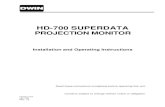HD-700 SUPERDATA - CurtPalme.com · HD-700 SUPERDATA PROJECTION MONITOR Installation and Operating Instructions Read these instructions completely before operating this unit. Contents