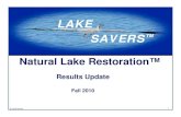 LAKE SAVERS · © Lake Savers 1 LAKE SAVERS™ Natural Lake Restoration™ Results Update Fall 2010