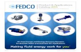 Product & Applications Catalog 2015 · 2019. 6. 29. · FEDCO operates from a 11,798 m 2 facility owned by FEDCO and built to its speci!cations. The !rst phase was completed in 2006,