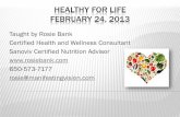 HEALTHY FOR LIFE FEBRUARY 24, 2013Fish oil (Omega 3s), olive oil, and grape seed extract, broccoli, garlic, spinach, onions, soaked walnuts, ginger, turmeric. Other factors: Mild exercise,