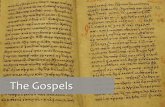The Gospels - WordPress.com...Mark 1:14-15 After John was put in prison, Jesus went into Galilee, proclaiming the good news of God. “The time has come,” he said. “The kingdom