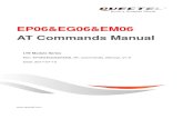 EP06&EG06&EM06 AT Commands Manual - LTE FIX...EP06&EG06&EM06 AT Commands Manual LTE Module Series Rev. EP06&EG06&EM06_AT_Commands_Manual_V1.0 Date: 2017-07-10 LTE Module Series EP06&EG06&EM06