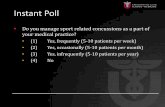 Instant Poll - School of Medicine · Instant Poll Do you manage sport related concussions as a part of your medical practice? • (1) Yes, frequently (5-10 patients per week) ...